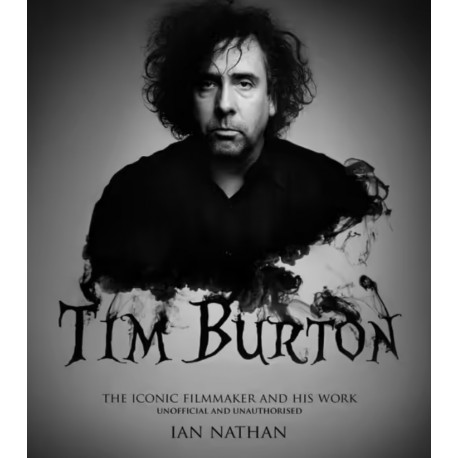 Tim Burton: The Iconic Filmmaker and His Work (EN)