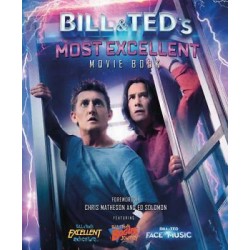 Bill & Ted's Most Excellent Movie Book: The Official Companion