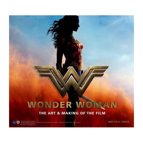 Wonder Woman: The Art and Making of the Film