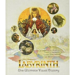 Jim Henson's Labyrinth : The Ultimate Visual History (EN)