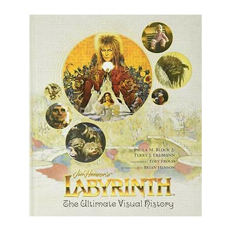 Jim Henson's Labyrinth : The Ultimate Visual History (EN)