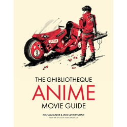 The Ghibliotheque Anime Movie Guide: The Essential Guide to Japanese Animated Cinema (EN)