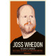 Joss Whedon: The Complete Companion: The TV Series, the Movies, the Comic Books, and More (EN)