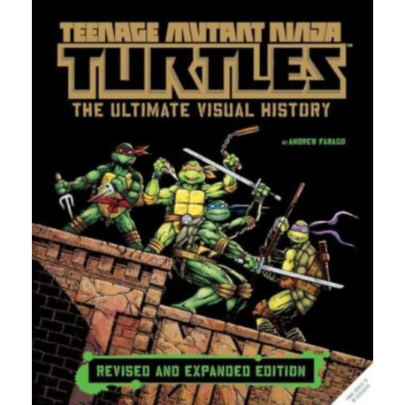 Teenage Mutant Ninja Turtles: The Ultimate Visual History (Revised and Expanded Edition) (EN)